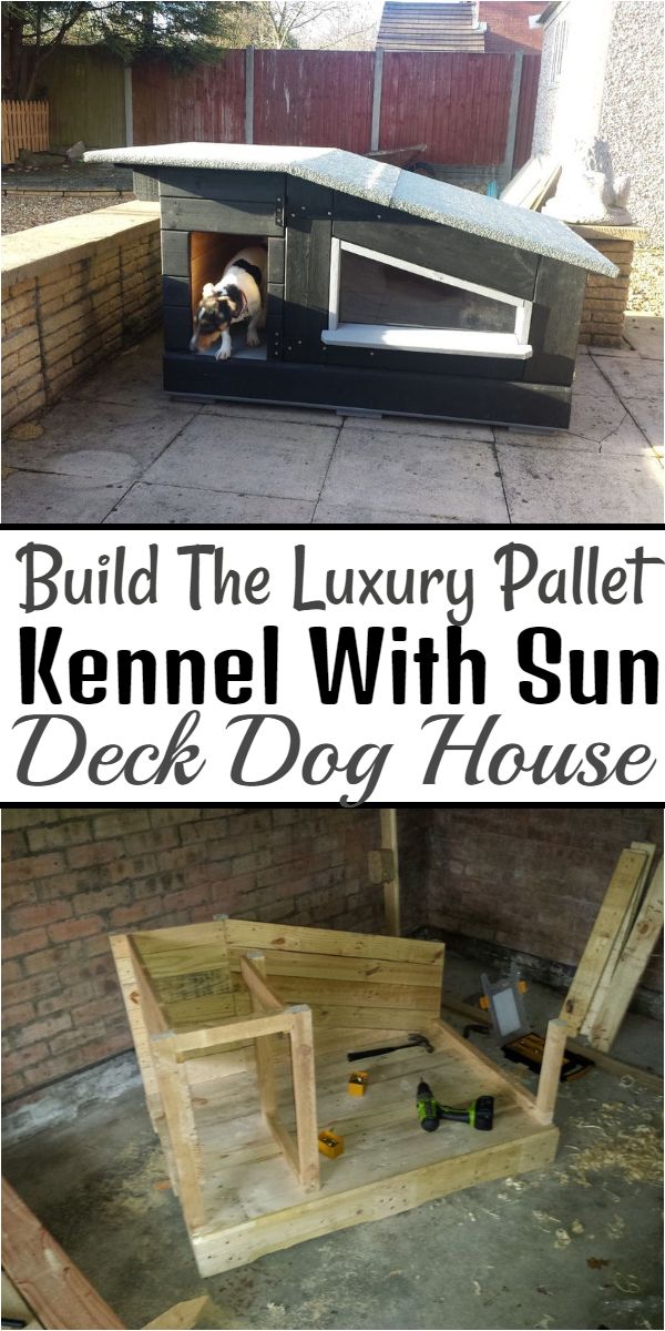 Build The Luxury Pallet Kennel With Sun-deck Dog House