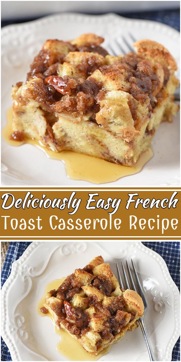 Deliciously Easy French Toast Casserole Recipe