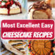 Most Excellent Easy Cheesecake Recipes